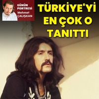 Türkiye'yi en çok o tanıttı