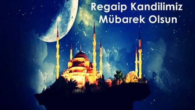 En güzel Regaip Kandili mesajları 2022
