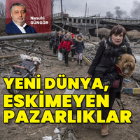 Yeni dünya, eskimeyen pazarlıklar