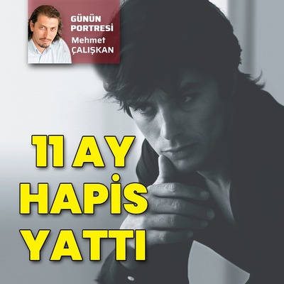 11 ay hapis yattı