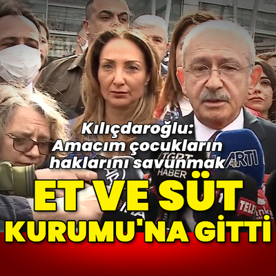 CHP lideri Et ve Süt Kurumu'na alınmadı