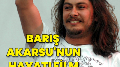 Barış Akarsu'nun hayatı film oluyor!