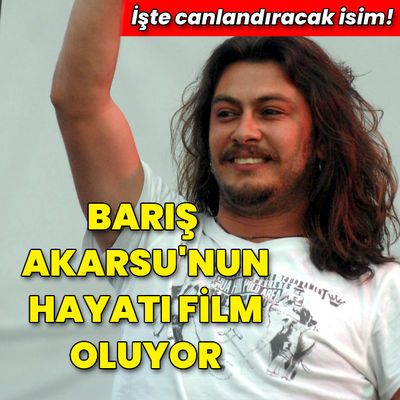 Barış Akarsu'nun hayatı film oluyor!