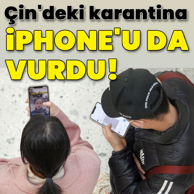 Çin'de iPhone imalatı Covid karantinası nedeniyle durdu: "Apple'ın üretimi etkilenebilir"