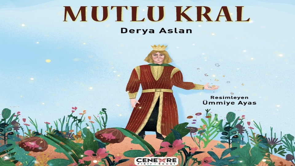 Derya Aslan'ın çağdaş masalı: Mutlu Kral