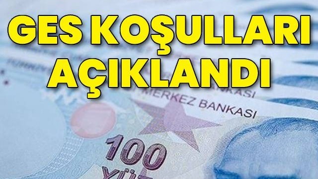 GES koşulları açıklandı