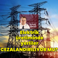 Elektrik üretiminde yerliler cezalandırılıyor mu?