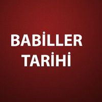 Babil İmparatorluğu Tarihi, Başkenti ve Özellikleri