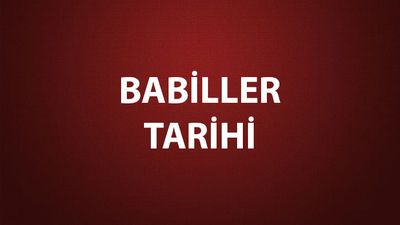 Babil İmparatorluğu Tarihi, Başkenti ve Özellikleri