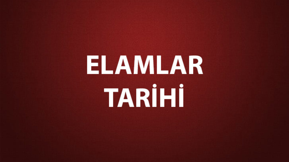 Elamlar Tarihi, Başkenti ve Özellikleri
