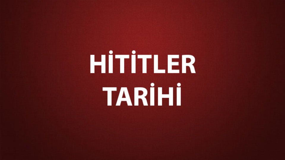 Hitit İmparatorluğu Tarihi, Başkenti ve Özellikleri