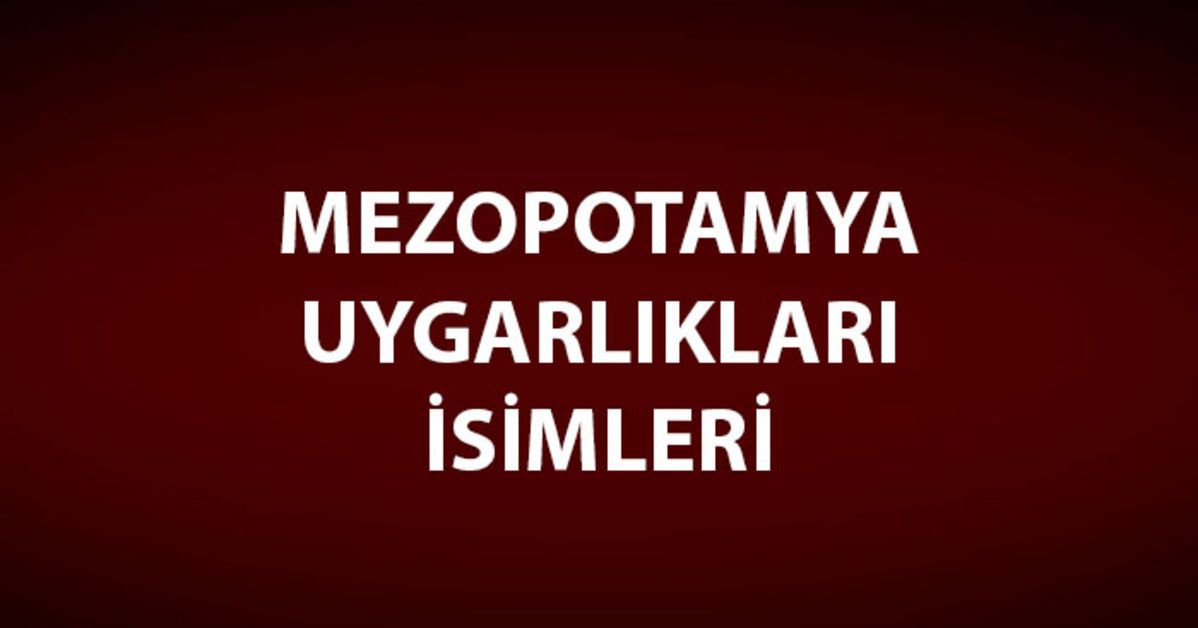 Mezopotamya Uygarlıkları İsimleri, Konu Anlatımı Ve Özeti Nedir ...