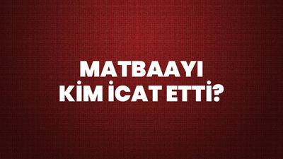 Matbaayı Kim İcat Etti?