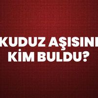 Kuduz Aşısını Kim Buldu?