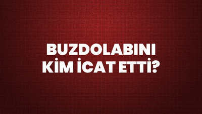 Buzdolabını Kim İcat Etti?