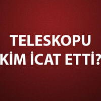 Teleskopu Kim İcat Etti?