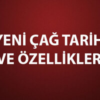 Yeni Çağ Nedir, Tarihi ve Özellikleri Nelerdir?