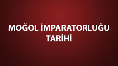 Moğol İmparatorluğu Tarihi, Hükümdarları, Sınırları, Başkenti ve Özellikleri