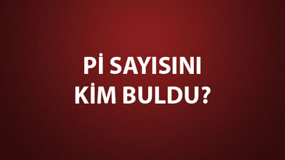 Pi Sayısını Kim Buldu?