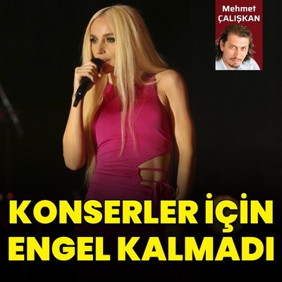 Konserler için engel yok