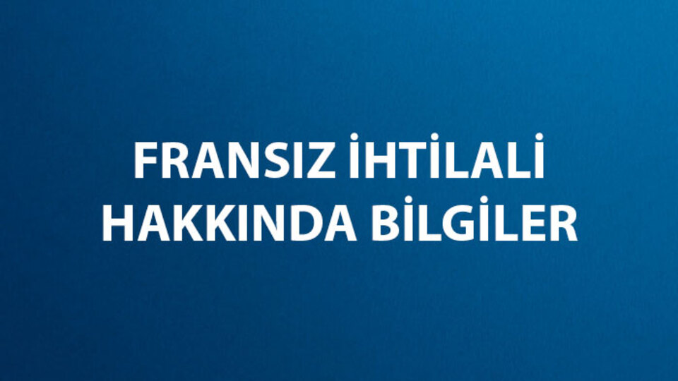 Fransız İhtilali Nedenleri ve Sonuçları