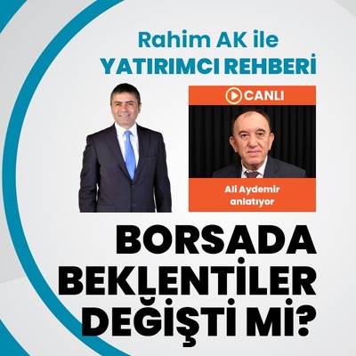 Borsada beklentiler değişti mi?