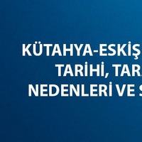 Kütahya - Eskişehir Savaşı tarihi, tarafları, nedenleri ve sonuçları
