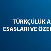 Türkçülük akımı esasları ve özellikleri
