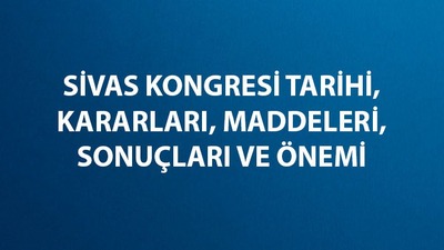 Sivas Kongresi ne zaman yapıldı?