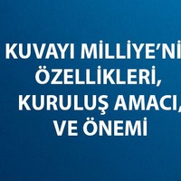 Kuvayi Milliye nedir, ne demek ve ne zaman kuruldu?