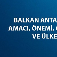 Balkan Antantı nedir, ne anlama gelir?