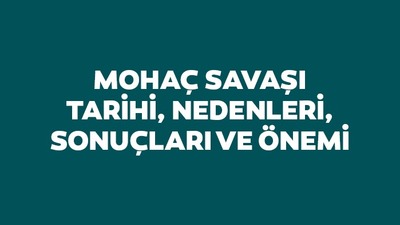 Mohaç Meydan Savaşı kimler arasında oldu ve ne kadar sürdü?