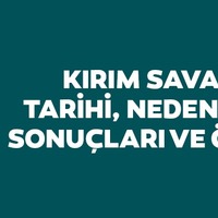 Kırım Savaşı tarihi, nedenleri ve sonuçları