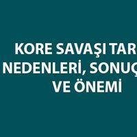 Kore Savaşı tarihi, nedenleri, sonuçları ve özeti