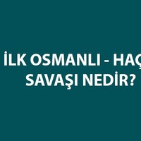 İlk Osmanlı Haçlı Savaşı hangisidir?