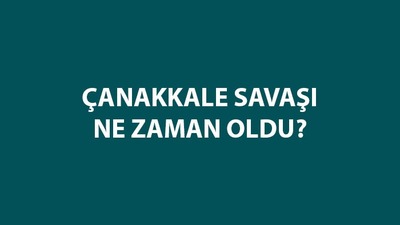 Çanakkale Savaşı ne kadar sürdü?