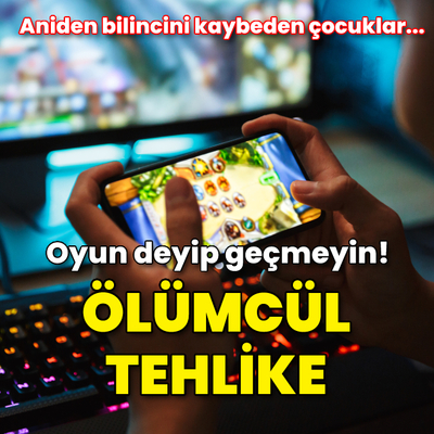 Oyun deyip geçmeyin! Ölümcül tehlike