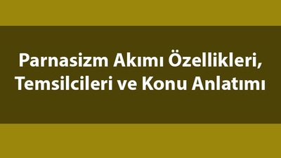 Parnasizm nedir, temsilcileri kimler?