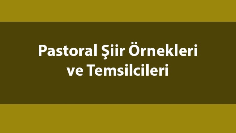Pastoral şiir nedir?