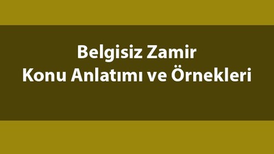 Belgisiz zamir nedir?