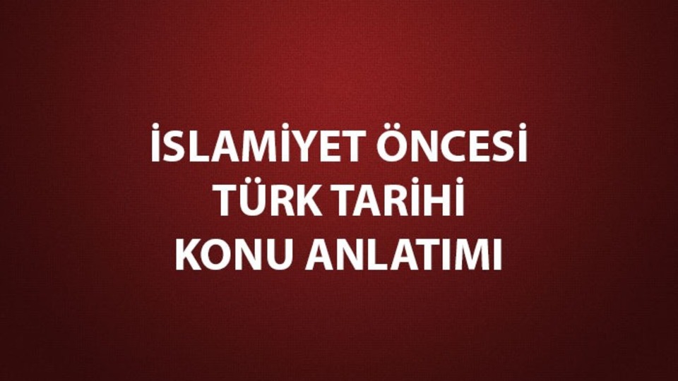 İslamiyet Öncesi Türk Tarihi