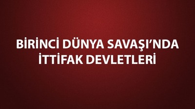 Birinci Dünya Savaşı İttifak Devletleri