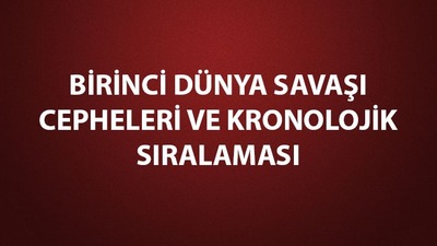 Birinci Dünya Savaşı cepheleri