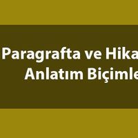 Paragrafta ve hikayede anlatım biçimleri