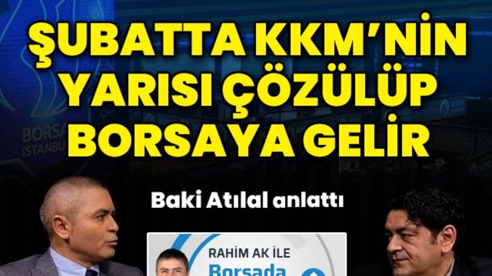 KKM'nin yarısı çözülüp borsaya gelir