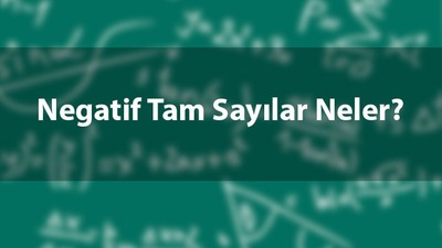 Negatif tam sayılar neler?