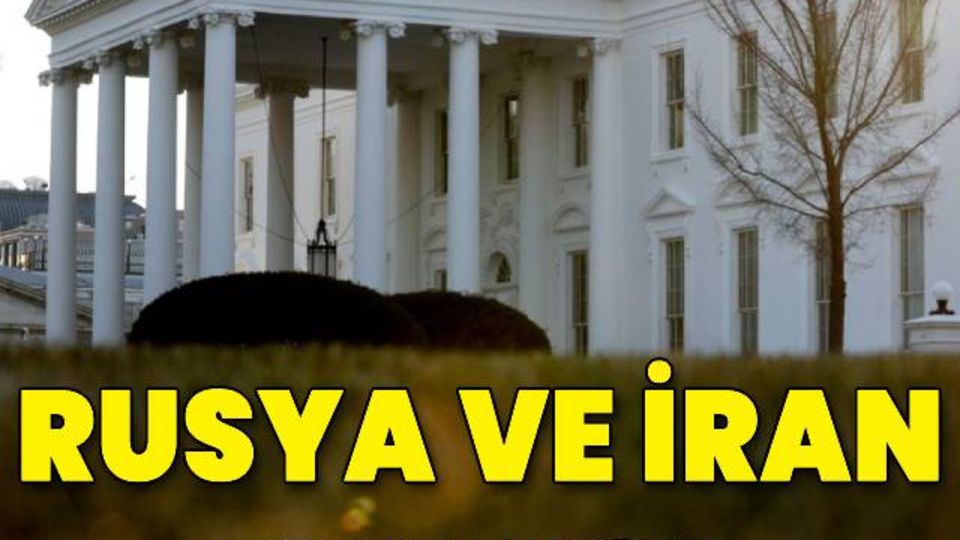 ABD'den 'Rusya ve İran' açıklaması