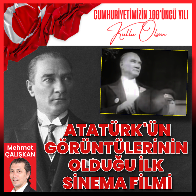 Atatürk'ün görüntülerinin olduğu ilk sinema filmi
