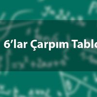 6'lar çarpım tablosu nasıl ezberlenir?