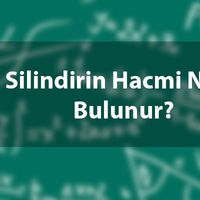 Silindirin hacmi nasıl hesaplanır?